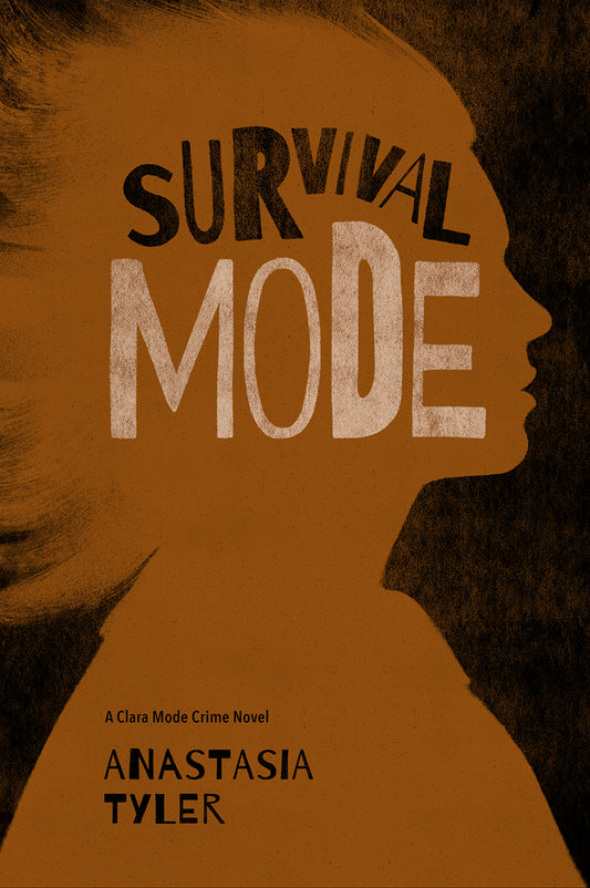 Survival Mode: A Clara Mode Crime Novel