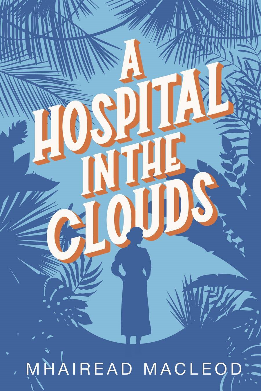 A Hospital in the Clouds - Mhairead Macleod