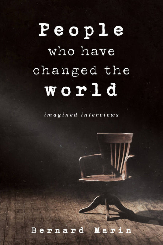 People Who Have Changed The World - Bernard Marin