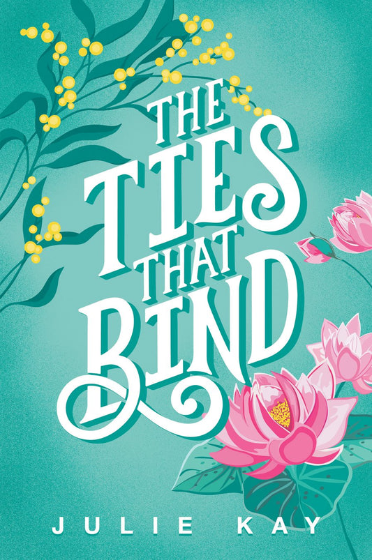 The Ties That Bind - Julie Kay